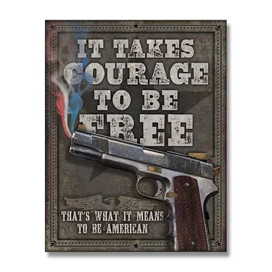 Courage to be Free Patriotic Tin Sign - 12.5in x 16in Wall Decor SG2044