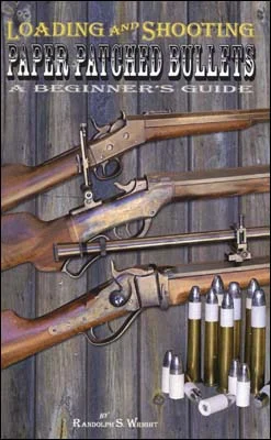 Loading & Shooting Paper Patched Bullets, by R. Wright