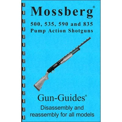 Mossberg 500, 535, 590 & 835 Assembly and Disassembly Guide Book
