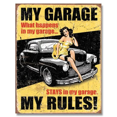 My Garage My Rules Tin Sign SG1671