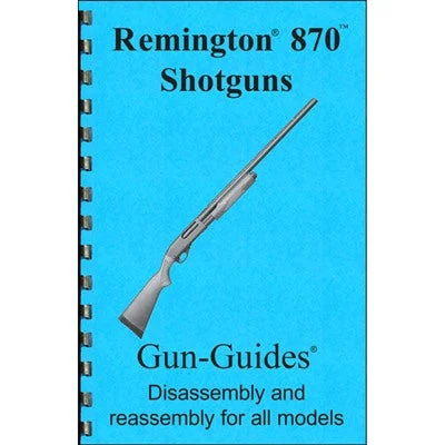 Remington 870 Assembly and Disassembly Guide