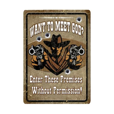 Want to Meet God? Tin Sign