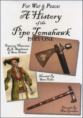 For War & Peace: A History of the Pipe Tomahawk Part One,DVD video