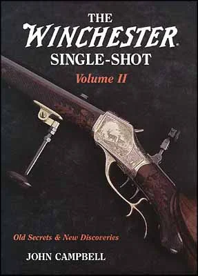 Winchester Single Shot,Volume 2by John Campbell